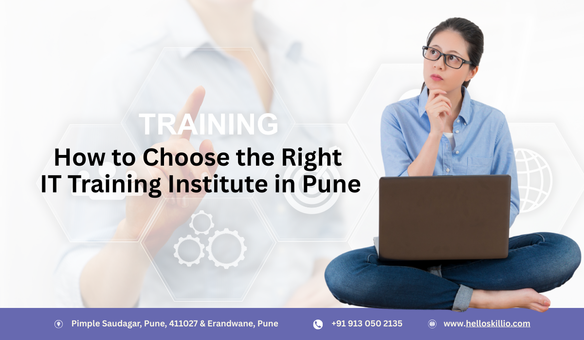 How to Choose the Right IT Training Institute in Pune