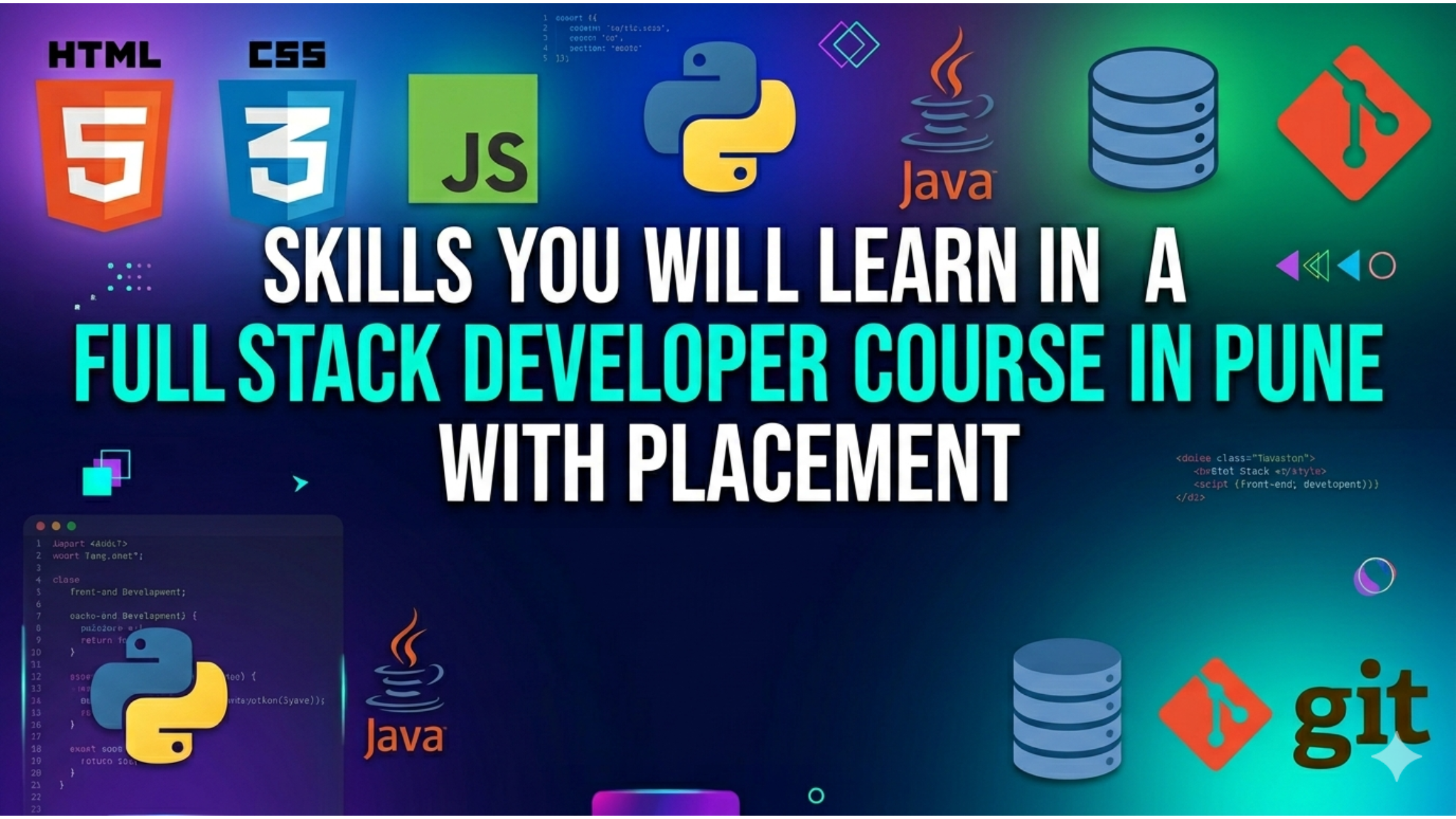 Skills You Will Learn in a Full Stack Developer Course in Pune with Placement